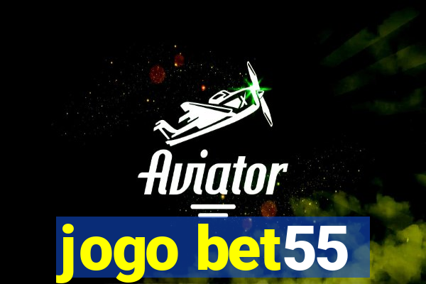 jogo bet55